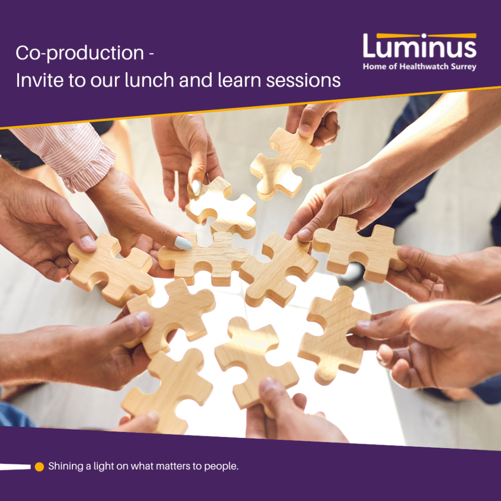 In the centre of the image is a photo of people each with a large jigsaw piece in their hand. They are holding out their hands to a central point bringing the pieces together. Above the image is the words: Co-production - invite to our lunch and learn sessions.
